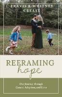 Reframing Hope - Travis Creasy,Whitney Creasy - cover