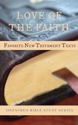 Love of the Faith: Favorite New Testament Texts - cover