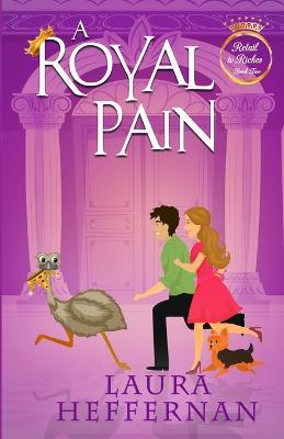 A Royal Pain - Laura Heffernan - cover