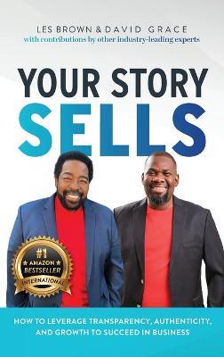 Your Story Sells: My Identity, My Destiny - David Grace,Les Brown - cover
