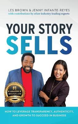 Your Story Sells: The Best Laid Plans - Jenny Infante-Reyes,Les Brown - cover