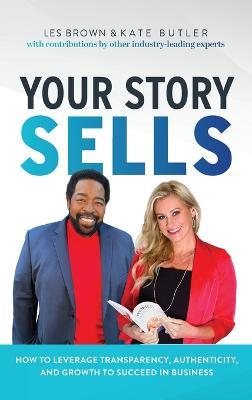 Your Story Sells: Inspired Impact - Kate Butler,Les Brown - cover