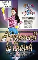 A Farewell to Charms: A Paranormal Mystery with a Slow Burn Romance Large Print Version - Demitria Lunetta,Kate Karyus Quinn,Marley Lynn - cover