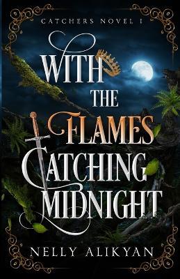 With the Flames Catching Midnight - Nelly Alikyan - cover