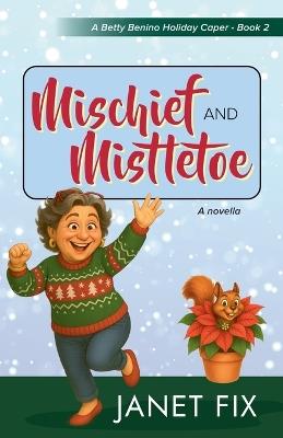 Mischief and Mistletoe - Janet Fix - cover