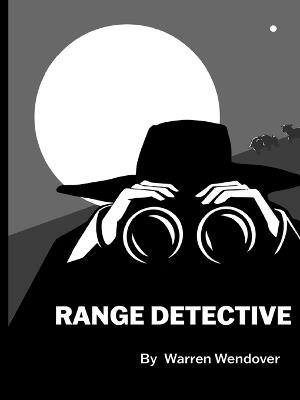 The Range Detective - Warren Wendover - cover