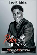 Pushed Me Into Purpose
