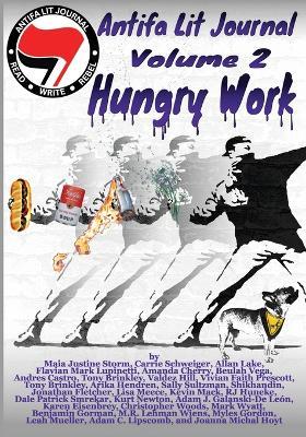 Antifa Lit Journal, Volume 2: Hungry Work - Gorman,Joanna Michal Hoyt,Karen Eisenbrey - cover
