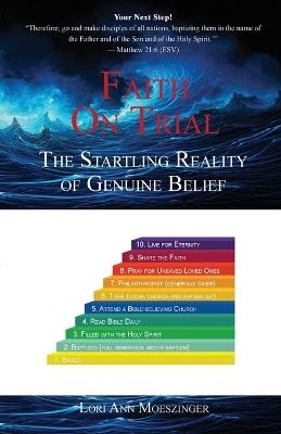 Faith On Trial: The Startling Reality of Genuine Belief - Lori Ann Moeszinger - cover
