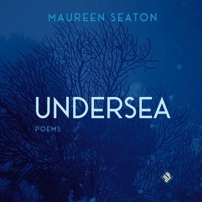 Undersea - Maureen Seaton - cover