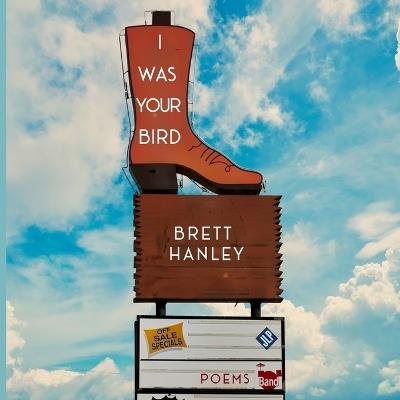 I Was Your Bird - Brett Hanley - cover