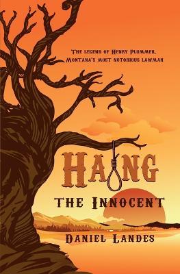 Hang the Innocent - Daniel Warren Landes - cover