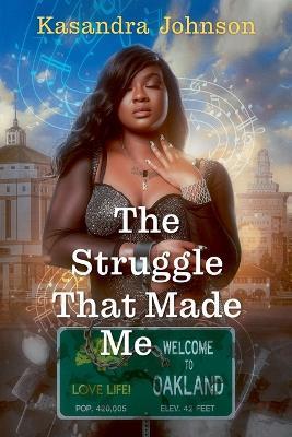 The Struggle That Made Me - Kasandra Johnson - cover