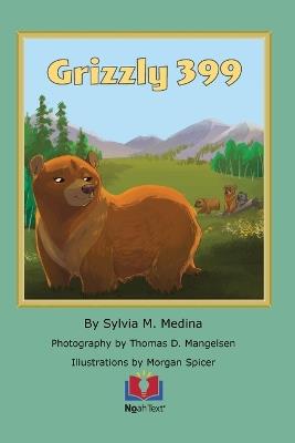Grizzly 399 - Sylvia M Medina - cover