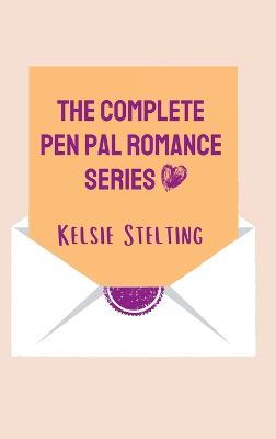 The Complete Pen Pal Romance Series - Stelting - cover