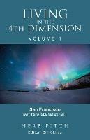 Living in the 4th Dimension: Volume 1 - Bill Skiles - cover