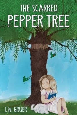 The Scarred Pepper Tree - L N Gruer - cover