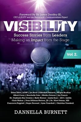 Visibility 2: Success Stories from Elite Leaders Making an Impact from the Stage - Dannella Burnett - cover