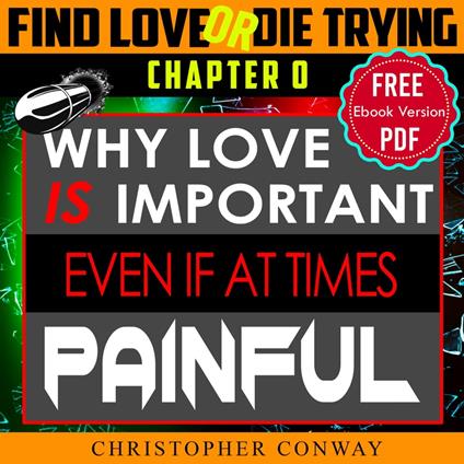 Why Love Is Important, Even If At Times Painful