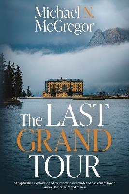 The Last Grand Tour - Michael N McGregor - cover