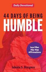 44 Days of Being Humble: Daily Devotional