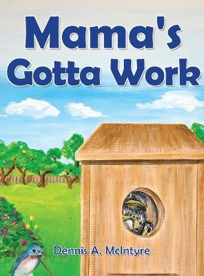 Mama's Gotta Work - Dennis McIntyre - cover