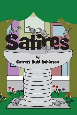 Satires - Garrett Buhl Robinson - cover