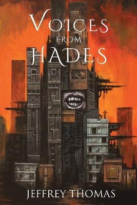 Voices from Hades - Jeffrey Thomas - cover