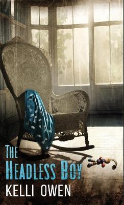 The Headless Boy - Kelli Owen - cover