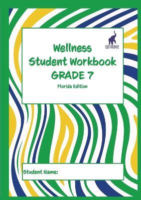 Wellness Student Workbook (Florida Edition) Grade 7 - cover