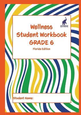 Wellness Student Workbook (Florida Edition) Grade 6 - cover