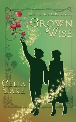 Grown Wise - Celia Lake - cover