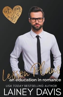 Lesson Plans: An Education in Romance - Lainey Davis - cover