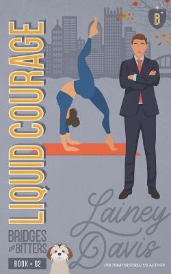 Liquid Courage: A Marriage In Crisis Romance - Lainey Davis - cover
