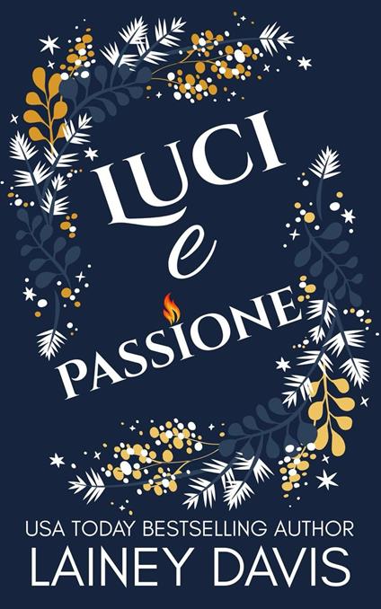 Luci e Passione - Lainey Davis - ebook