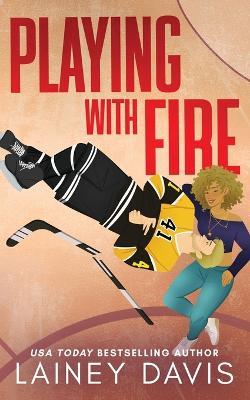 Playing with Fire: A Surprise Baby Romance - Lainey Davis - cover