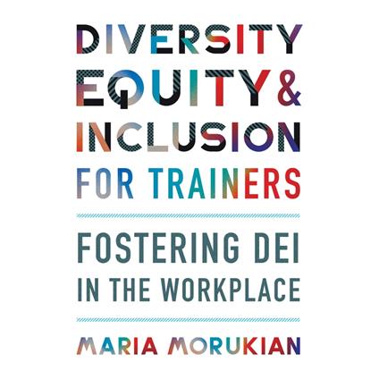 Diversity, Equity, and Inclusion for Trainers