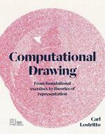 Computational Drawing: From Foundational Exercises to Theories of Representation