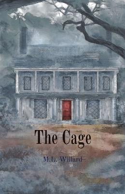 The Cage - M L Willard - cover