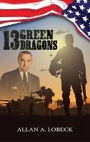 13 Green Dragons - Allan A Lobeck - cover