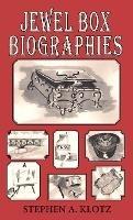 Jewel Box Biographies - Stephen A Klotz - cover