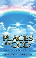 Places In God: An Intimate Guided Tour - Beryle E Whitten - cover
