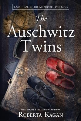 The Auschwitz Twins - Roberta Kagan - cover