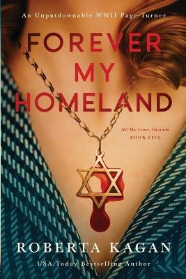 Forever, My Homeland - Roberta Kagan - cover