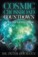 Cosmic Crossroad Countdown: The Fig Tree & Perfect Storm - Dr Peter Hofmann - cover