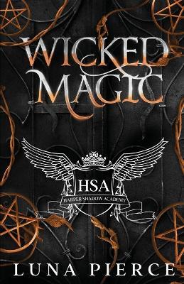 Wicked Magic: Harper Shadow Academy (Special Edition Book Three) - Luna Pierce - cover