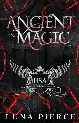 Ancient Magic: Harper Shadow Academy (Special Edition Book Four) - Luna Pierce - cover
