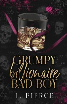 Grumpy Billionaire Bad Boy - L Pierce,Luna Pierce - cover