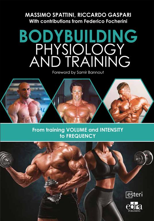 Bodybuilding physiology and training - Massimo Spattini,Riccardo Gaspari - copertina