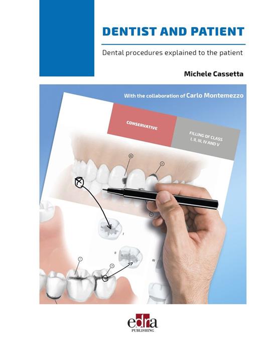 Dentist and patient. Dental procedures explained to patients. Ediz. a spirale - Michele Cassetta,Carlo Montemezzo - copertina